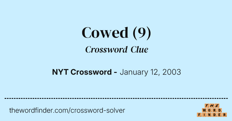 Cowed crossword clue image