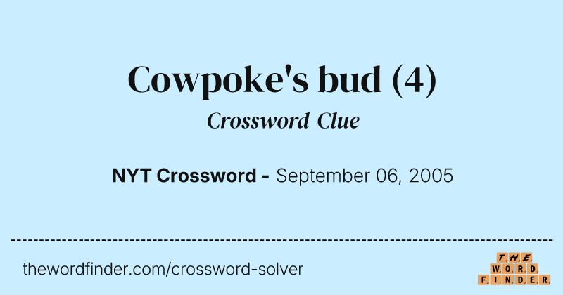 Cowpoke's bud crossword clue image