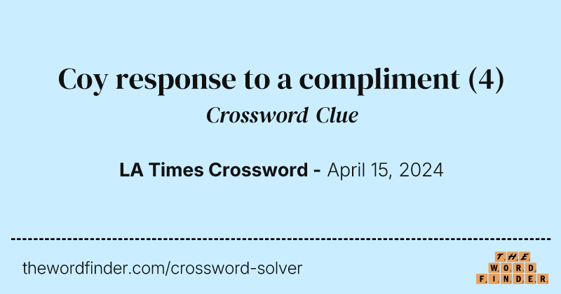 Coy response to a compliment crossword clue image