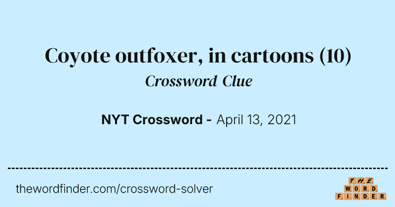 Coyote outfoxer, in cartoons crossword clue image