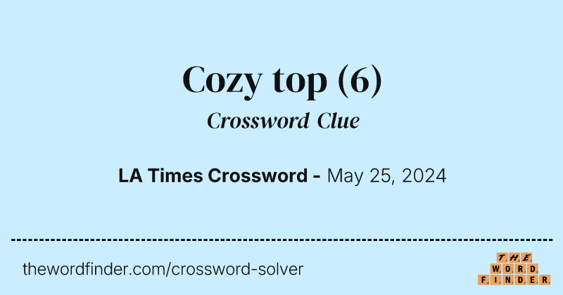 Cozy top crossword clue image