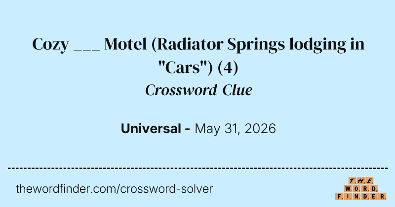 Cozy ___ Motel (Radiator Springs lodging in "Cars") crossword clue image