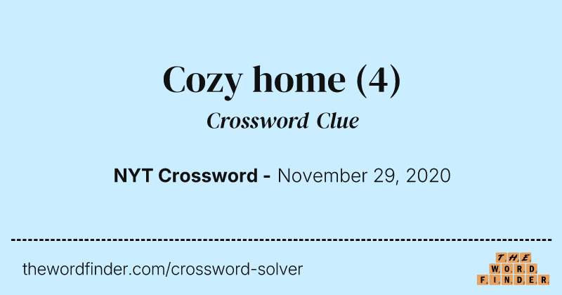 Cozy home crossword clue image