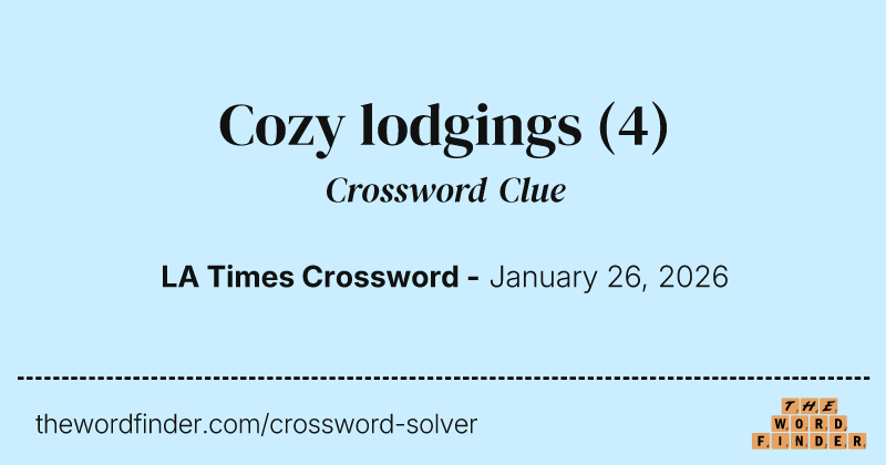 Cozy lodgings crossword clue image