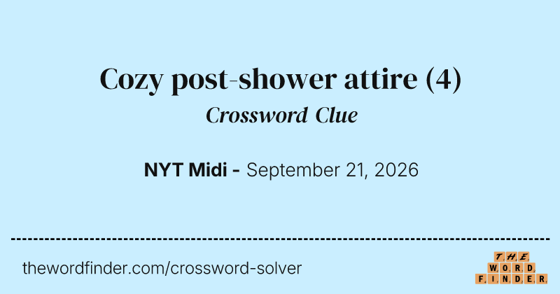 Cozy post-shower attire crossword clue image