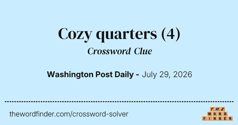 Cozy quarters crossword clue image