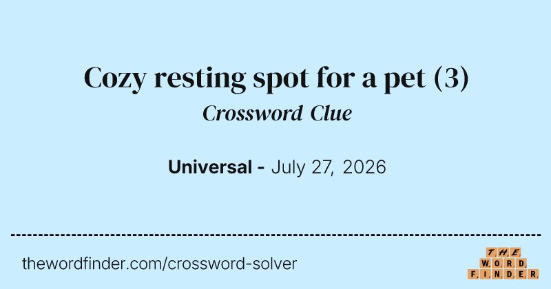 Cozy resting spot for a pet crossword clue image