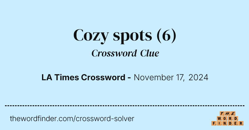 Cozy spots crossword clue image