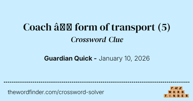 Coach – form of transport crossword clue image