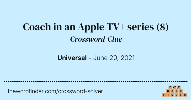 Coach in an Apple TV+ series crossword clue image