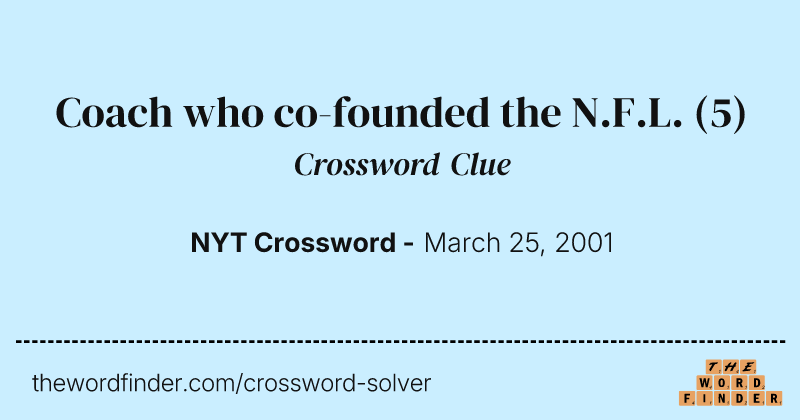 Coach who co-founded the N.F.L. crossword clue image