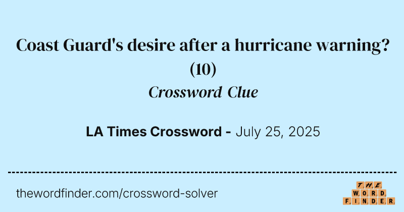 Coast Guard's desire after a hurricane warning? crossword clue image