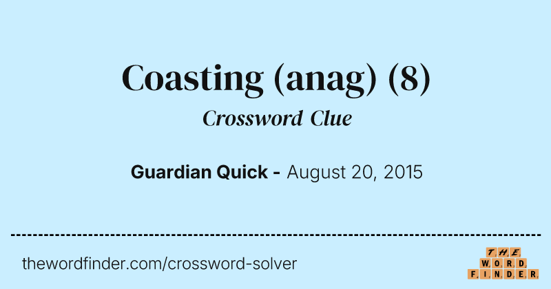 Coasting (anag) crossword clue image