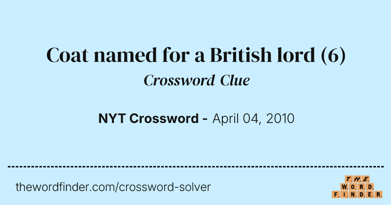 Coat named for a British lord crossword clue image