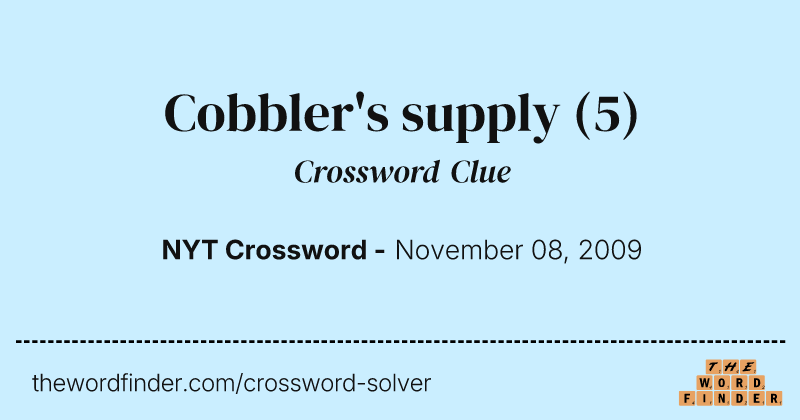 Cobbler's supply crossword clue image