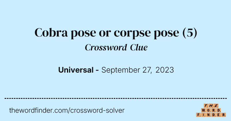 Cobra pose or corpse pose crossword clue image