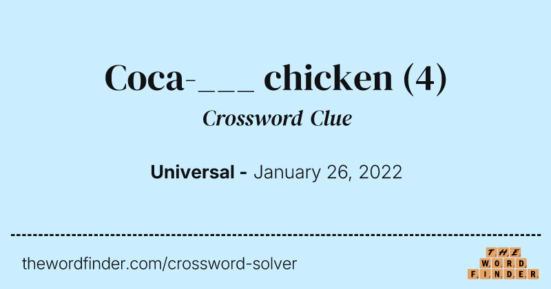 Coca-___ chicken crossword clue image