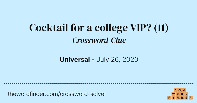 Cocktail for a college VIP? crossword clue image