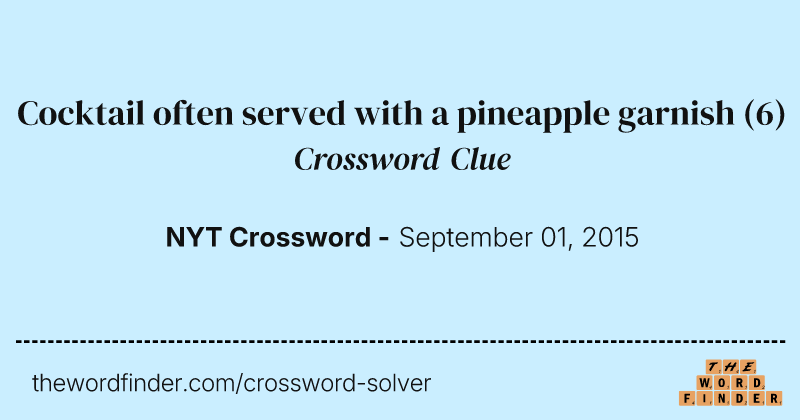 Cocktail often served with a pineapple garnish crossword clue image