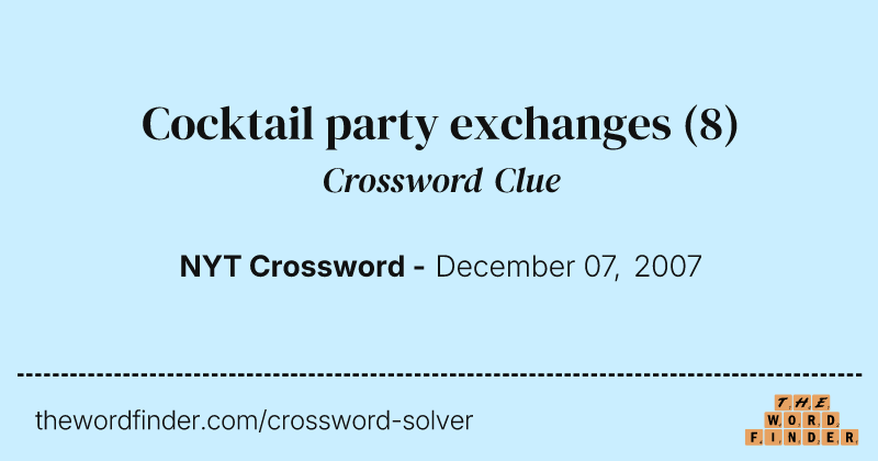 Cocktail party exchanges crossword clue image