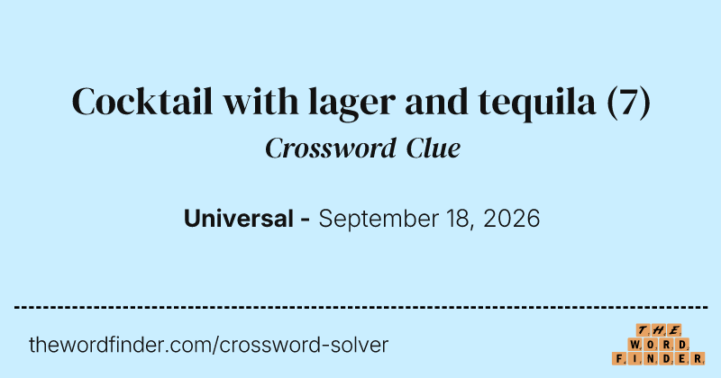 Cocktail with lager and tequila crossword clue image