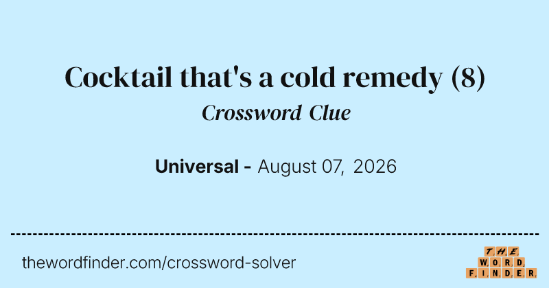 Cocktail that's a cold remedy crossword clue image