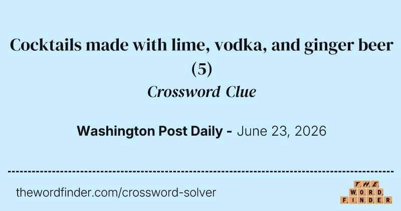 Cocktails made with lime, vodka, and ginger beer crossword clue image