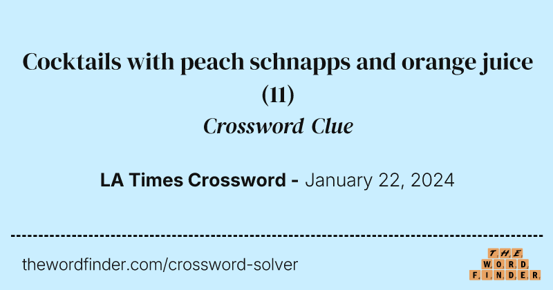Cocktails with peach schnapps and orange juice crossword clue image