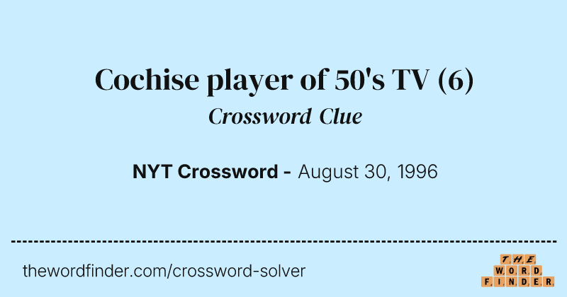 Cochise player of 50's TV crossword clue image
