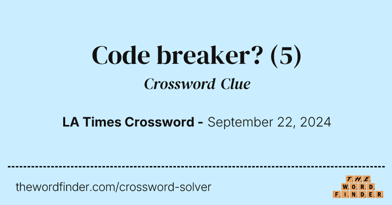 Code breaker? crossword clue image