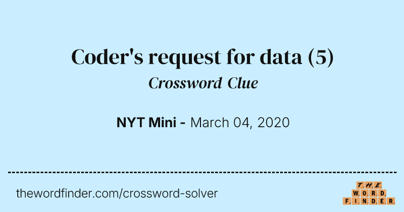 Coder's request for data crossword clue image