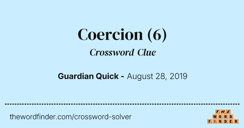 Coercion crossword clue image
