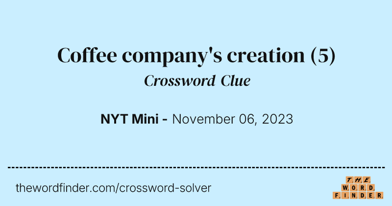 Coffee company's creation crossword clue image