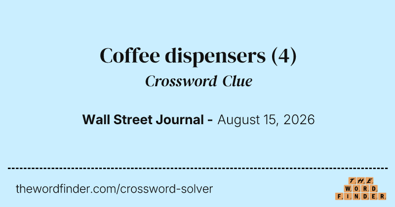 Coffee dispensers crossword clue image