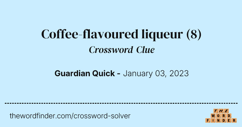 Coffee-flavoured liqueur crossword clue image