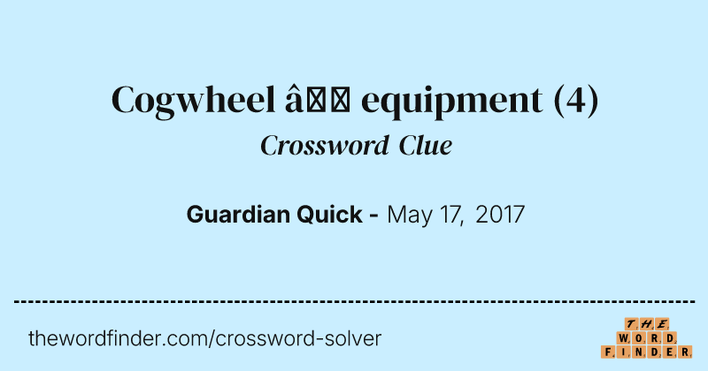 Cogwheel — equipment crossword clue image
