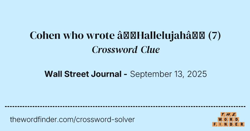 Cohen who wrote “Hallelujah” crossword clue image