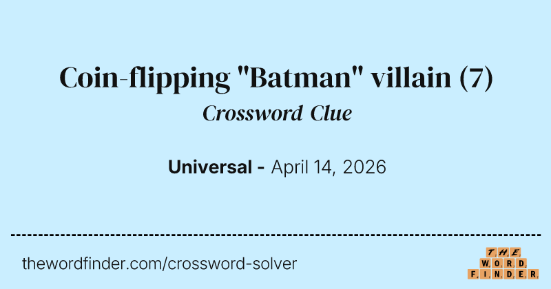 Coin-flipping "Batman" villain crossword clue image
