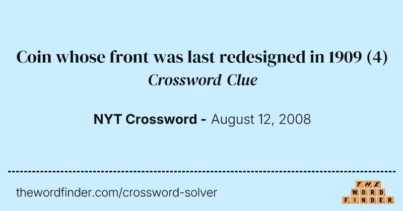 Coin whose front was last redesigned in 1909 crossword clue image
