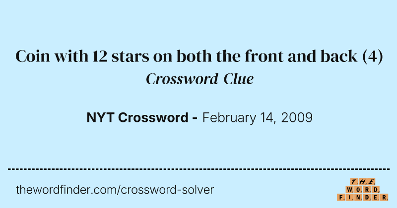 Coin with 12 stars on both the front and back crossword clue image