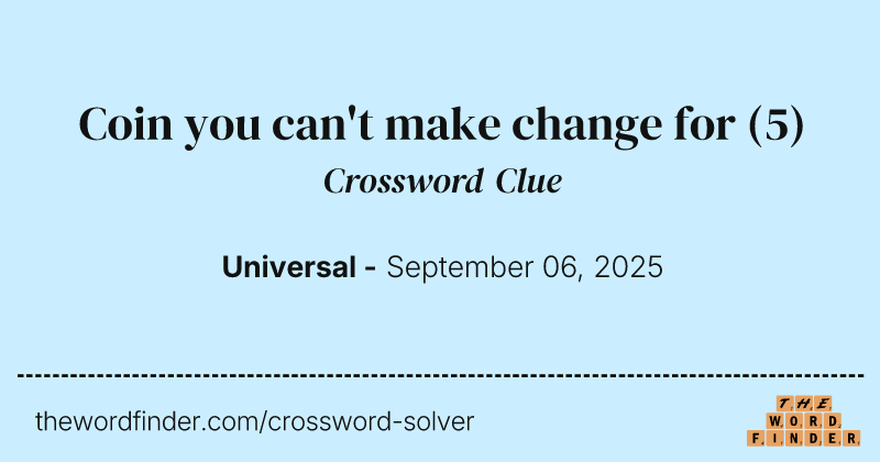 Coin you can't make change for crossword clue image
