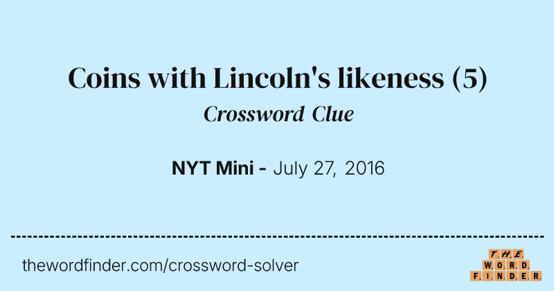 Coins with Lincoln's likeness crossword clue image
