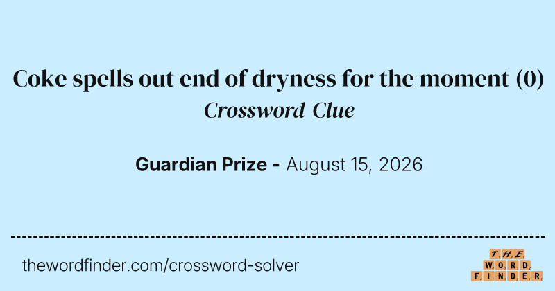 Coke spells out end of dryness for the moment crossword clue image