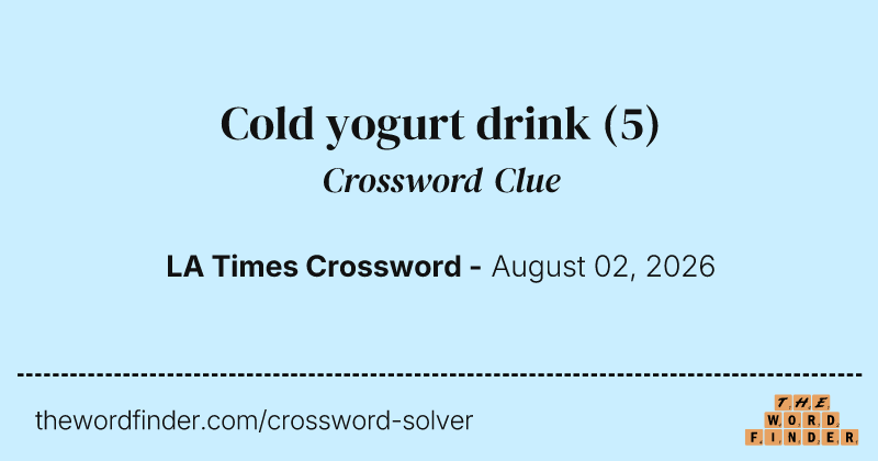 Cold yogurt drink crossword clue image