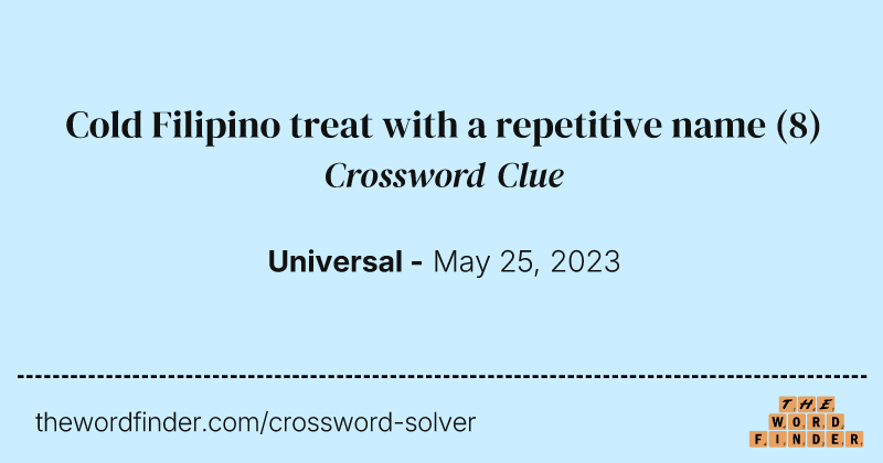 Cold Filipino treat with a repetitive name crossword clue image