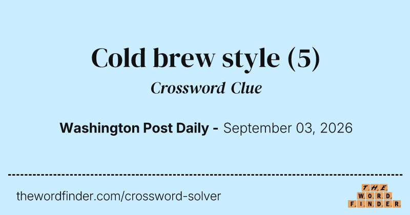 Cold brew style crossword clue image