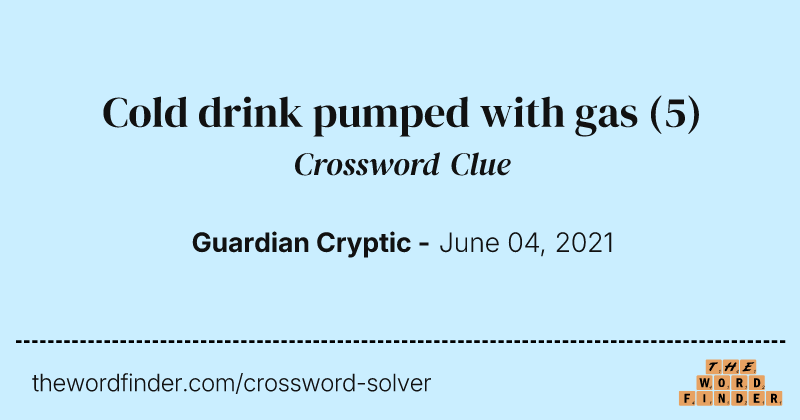 Cold drink pumped with gas crossword clue image