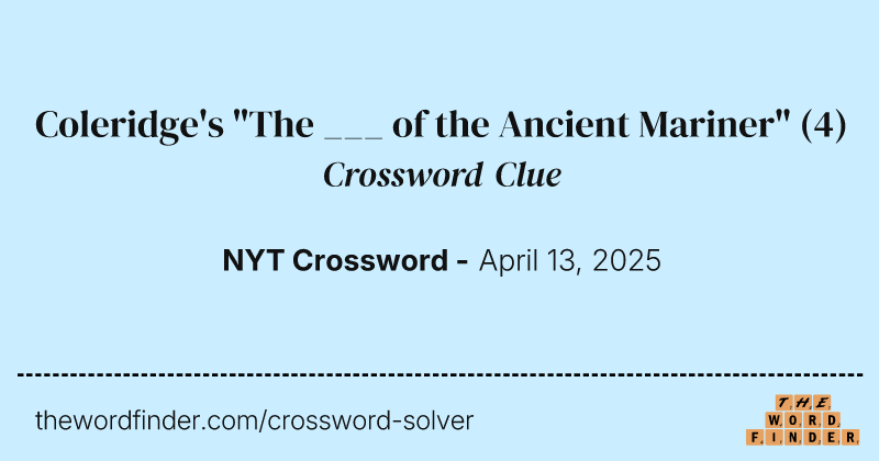 Coleridge's "The ___ of the Ancient Mariner" crossword clue image