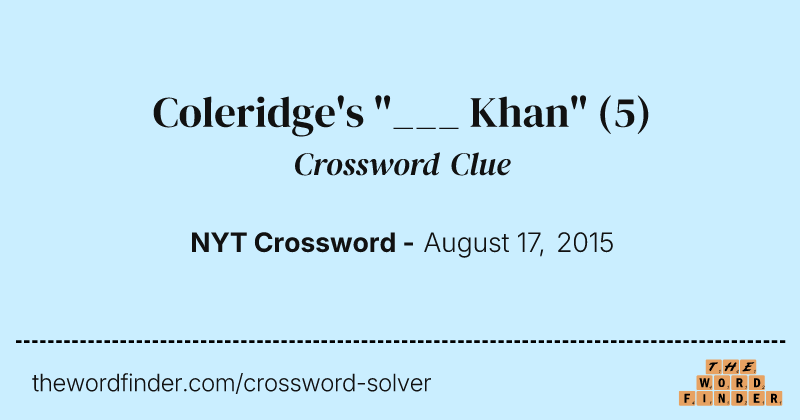 Coleridge's "___ Khan" crossword clue image