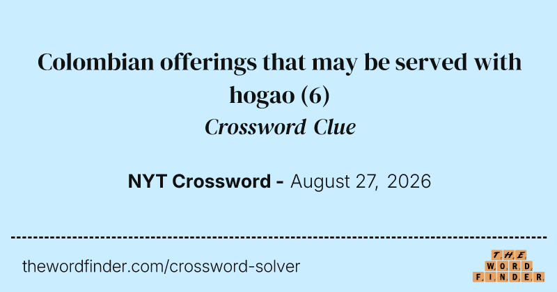 Colombian offerings that may be served with hogao crossword clue image